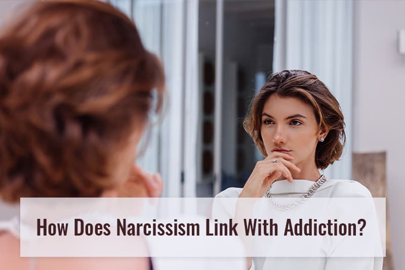 how does narcissism link with addiction