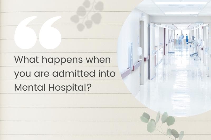 what happens when you are admitted into mental hospital